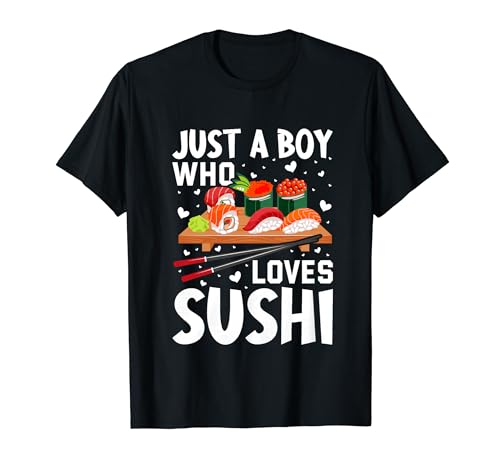 Just a Boy Who Loves Sushi T-Shirt