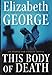 This Body of Death: An Inspector Lynley Novel