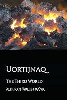 Uortijnaq: The Third World (Fourteen-World Box Set Series) B0F5N3CP9S Book Cover