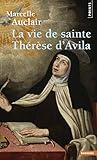  La Vie de sainte Thérèse d\'Avila