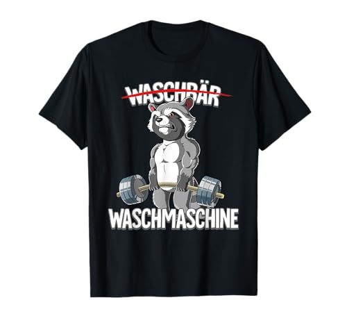 Kraftsport Geschenk Waschbär Waschmaschine Bodybuilding Fitness Gym T-Shirt Schwarz S