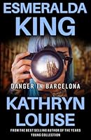 Danger in Barcelona (ESMERALDA KING) 1919213198 Book Cover