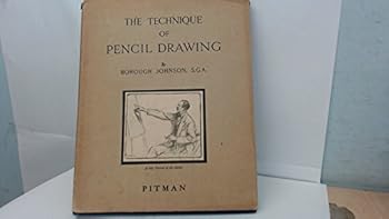 Hardcover The technique of pencil drawing: With notes on the proportions of the human figure Book