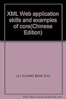XML Web application skills and examples of core 7302040680 Book Cover