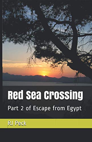 Red Sea Crossing: Part 2 of Escape from Egypt (Relics of Power)