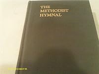 The Methodist Hymnal; Official Hymnal of the Methodist Church B000E1EHWC Book Cover