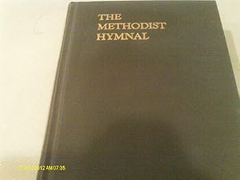 The Methodist Hymnal; Official Hymnal of the Methodist Church
