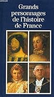 Grands personnages de l'histoire de france (ARTHAUD 2700308085 Book Cover