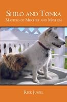Shilo and Tonka: Masters of Mischief and Mayhem 1419674498 Book Cover