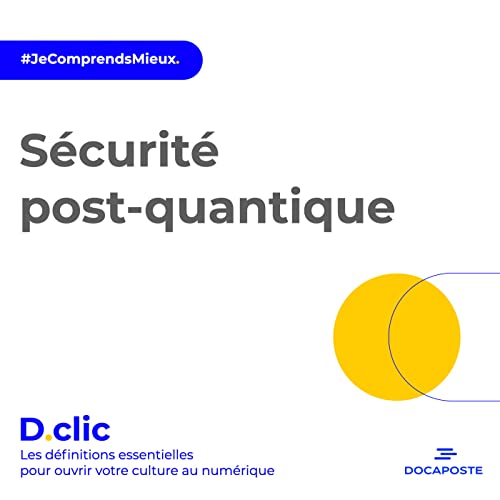 Couverture de [D.clic] La s&eacute;curit&eacute; post-quantique