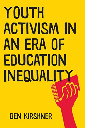 Youth Activism in an Era of Education Inequality (Qualitative Studies in Psychology Book 2)