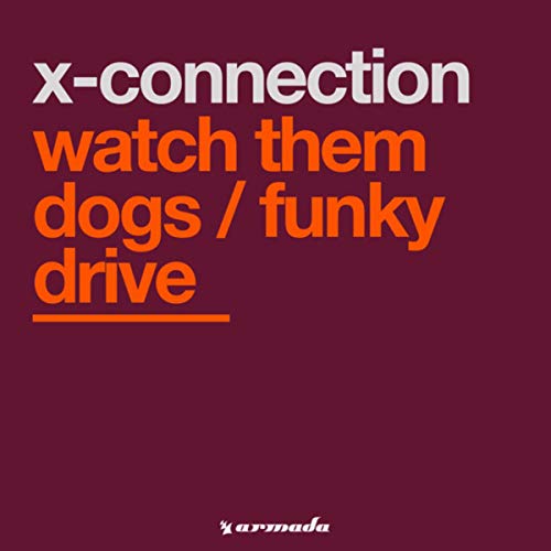 Amazon MusicでXConnectionのWatch Them Dogs / Funky Driveを再生する