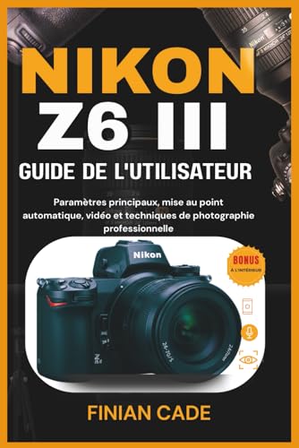 Nikon Z6 III manuel d'utilisation : résolvez vos problèmes de mise au point