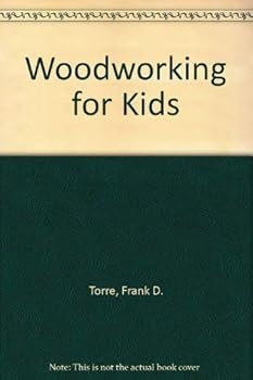 Hardcover Woodworking for Kids Book
