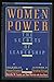 WOMEN IN POWER The Secrets of Leadership