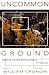 Uncommon Ground: Rethinking the Human Place in Nature