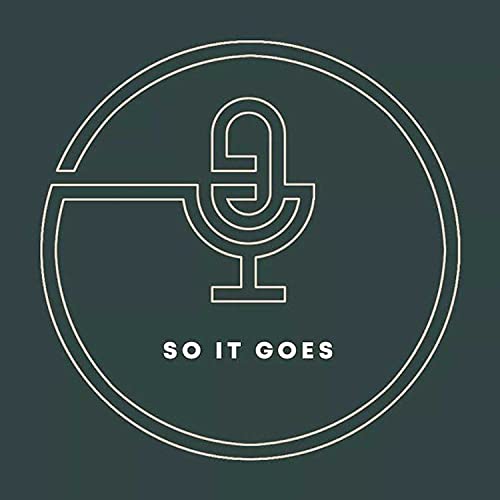 So it Goes Podcast with.... Riel