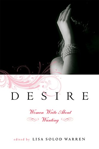 Desire: Women Write About Wanting (English Edition)