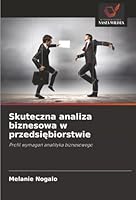 Skuteczna analiza biznesowa w przedsiebiorstwie (Polish Edition) 6202397853 Book Cover