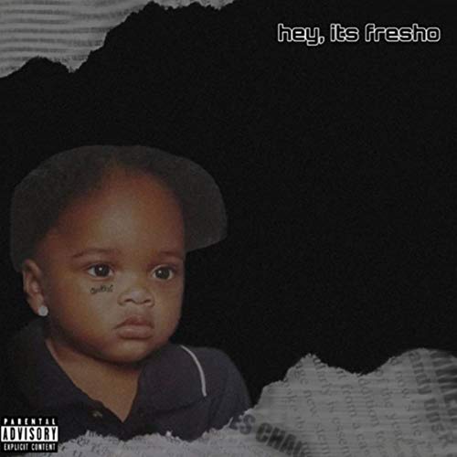 Hey, Itâ€™s Fresho [Explicit]