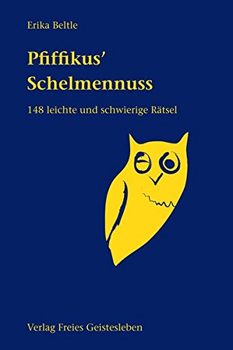 Pfiffikus' Schelmennuss: Neue Rätsel: 148 leichte und schwierige Rätsel Pfiffikus' Schelmennuss: Neue Rätsel: 148 leichte und schwierige Rätsel