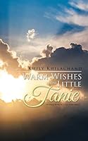 Warm Wishes from Little Tanie: The Final Book of Little Tanie Series 1482859300 Book Cover