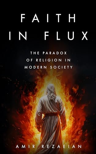 Faith in Flux: The Paradox of Religion in Modern Society