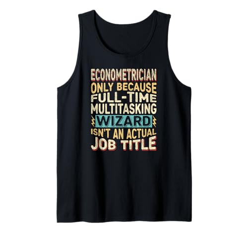 Wizard Job Title Quote - Funny Econometrician Camiseta sin Mangas