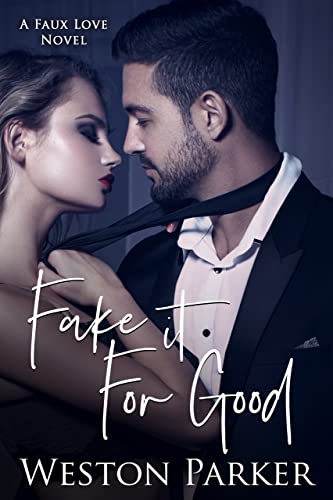 Fake it For Good (A Faux Love Novel Book 8)