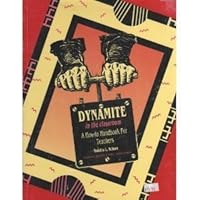 Dynamite in the Classroom: A How-To Handbook for Teachers 1560900415 Book Cover