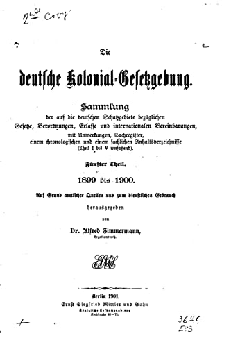 Die Deutsche kolonial-gesetzgebung [German] 1517590469 Book Cover