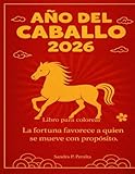 Año del Caballo 2026: La fortuna favorece a quien se mueve con propósito