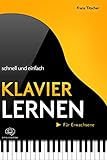 Klavier lernen schnell & einfach: Die praxisnahe Klavierschule für Anfänger und Wiedereinsteiger. Spielerisch Noten lesen lernen dank abwechslungsreicher Klaviernoten, Übungen und Merkhilfen +Videos