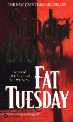 Fat Tuesday by Sandra Brown (1998-06-01) B017WQBVD4 Book Cover