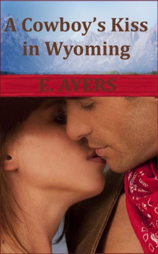 A Cowboy's Kiss in Wyoming (Creed's Crossing Book 2)
