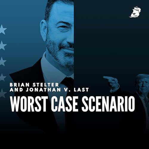 Brian Stelter and Jonathan V. Last: Worst Case Scenario Podcast Por arte de portada