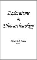 Explorations in Ethnoarchaeology 0826304621 Book Cover