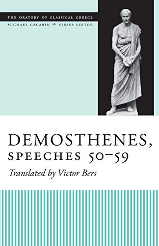 Demosthenes, Speeches 50-59 (The Oratory of Classical Greece)