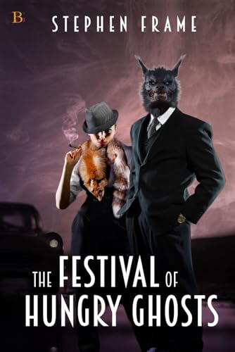 The Festival of Hungry Ghosts: Once upon a time, there was a wolf...