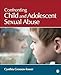 Confronting Child and Adolescent Sexual Abuse