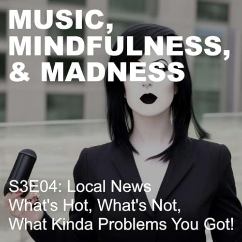 Local News: What's Hot, What's Not, What Kinda Problems You Got!