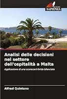 Analisi delle decisioni nel settore dell'ospitalità a Malta: Applicazione di una scorecard ibrida bilanciata (Italian Edition) 3639774612 Book Cover