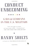 Conduct Unbecoming: Gays and Lesbians in the U.S. Military