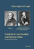  Friedrich II. von Preußen und Quintus Icilius: Der König und der Obrist (Sachbuch)