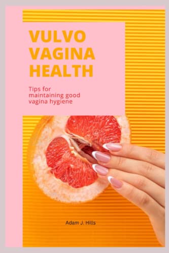 VULVOVAGINA HEALTH: Tips for maintaining good vagina hygiene