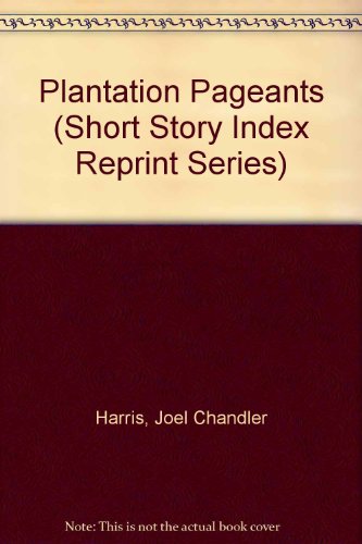 Plantation Pageants (Short Story Index Reprint ... 0836933966 Book Cover