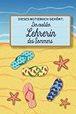 Dieses Notizbuch gehört der coolsten Lehrerin des Sommers: blanko A5 Notizbuch liniert mit über 100 Seiten Geschenkidee - Strand und Sommer Softcover