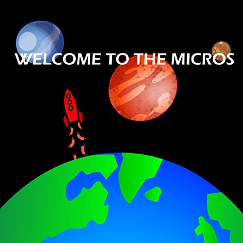 Welcome To The Micros