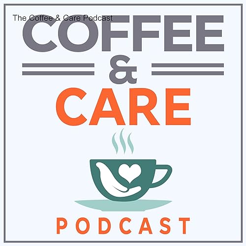 Couverture de Coffee and Care Podcast