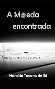 Paperback A Moeda Encontrada: A mudança que você procura [Portuguese] Book